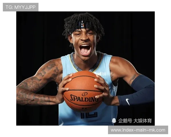 灰熊年轻阵容展现潜力，莫兰特持续高效输出，灰熊莫兰特头像